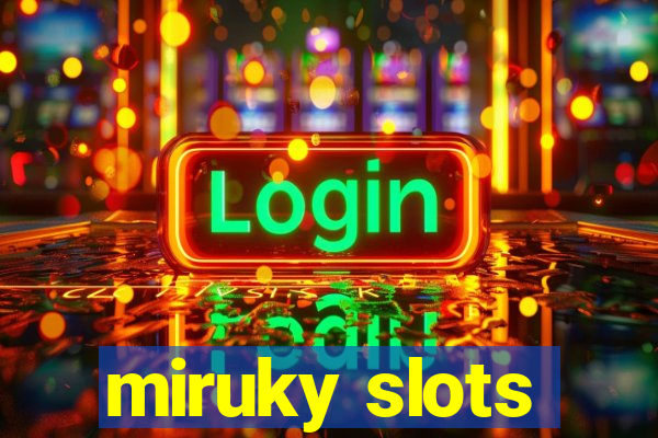 miruky slots